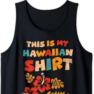 This is My Hawaiian Shirt Tropical Hawaiian Costume Party Tank Top